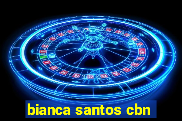 bianca santos cbn